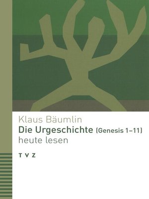 cover image of Die Urgeschichte (Genesis 1–11) heute lesen